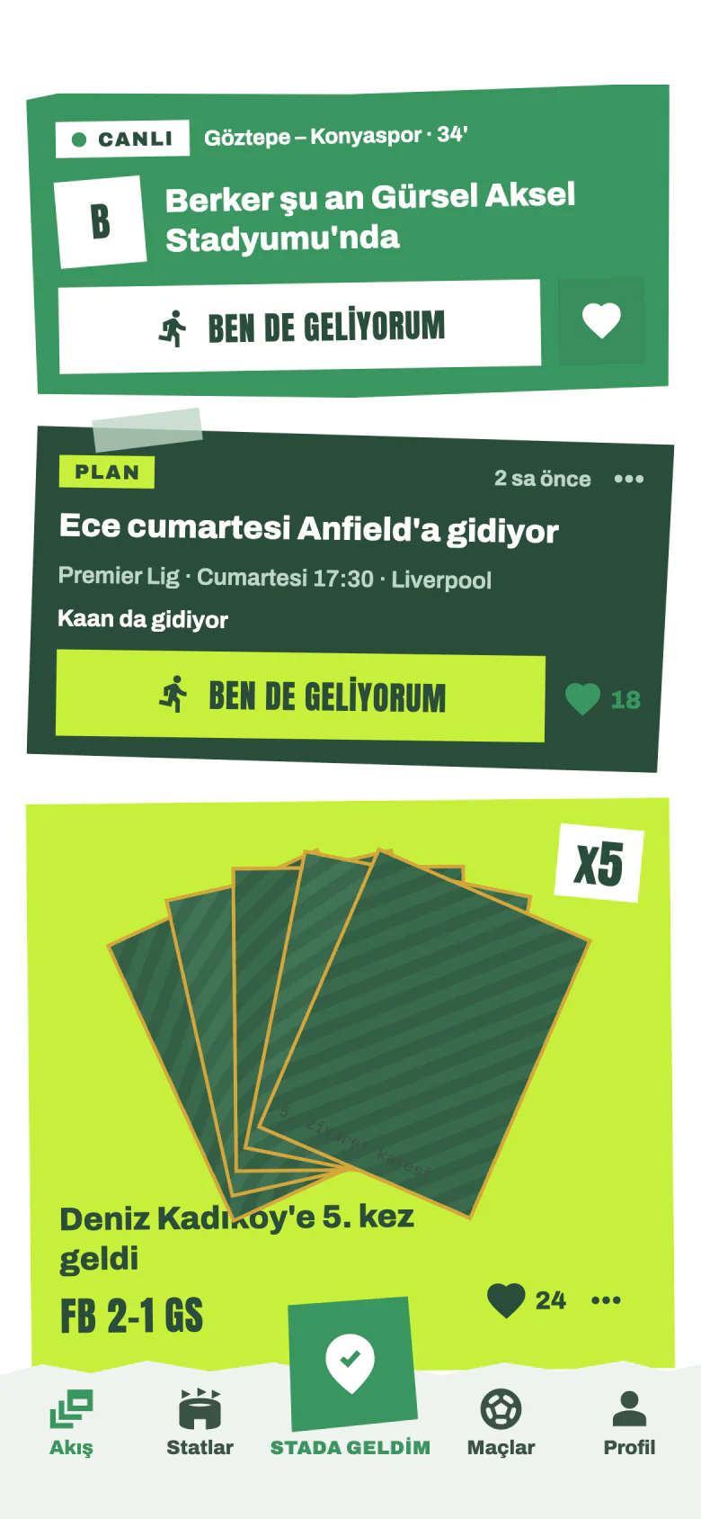 Akış: “Berker şu an Gürsel Aksel Stadyumu'nda”, Ben de geliyorum düğmesi ve Ece'nin Anfield planı.